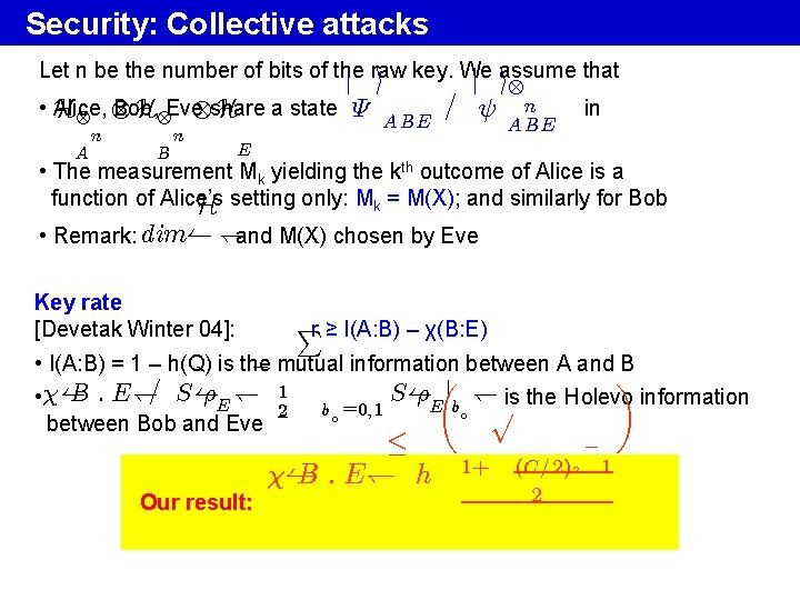 Security: Collective attacks Let n be the number of bits of the j raw