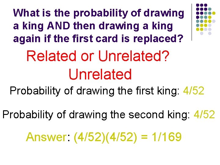 What is the probability of drawing a king AND then drawing a king again