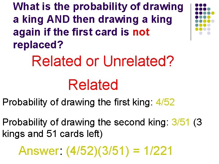 What is the probability of drawing a king AND then drawing a king again