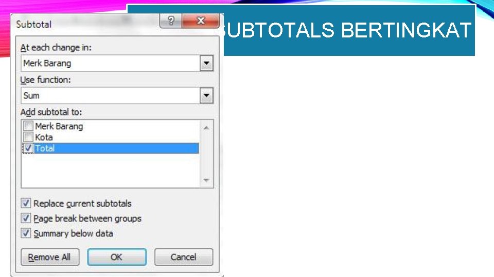 SUBTOTALS BERTINGKAT 