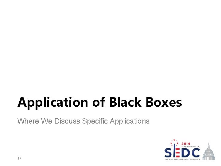Application of Black Boxes Where We Discuss Specific Applications 17 