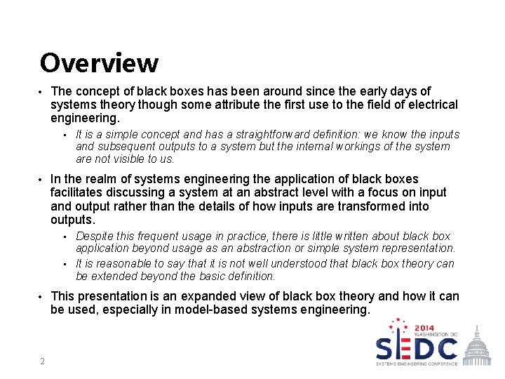 Overview • The concept of black boxes has been around since the early days