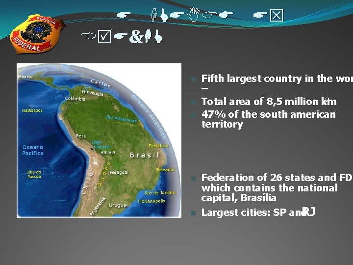 A GLANCE AT BRAZIL n n n Fifth largest country in the wor –