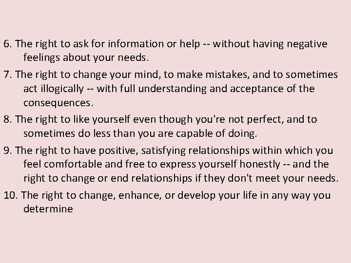  6. The right to ask for information or help -- without having negative