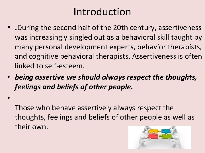 Introduction • . During the second half of the 20 th century, assertiveness was