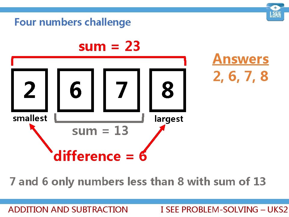 Four numbers challenge sum = 23 2 smallest 6 7 sum = 13 8