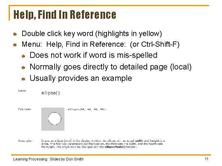 Help, Find In Reference Double click key word (highlights in yellow) Menu: Help, Find