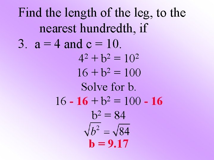 Find the length of the leg, to the nearest hundredth, if 3. a =