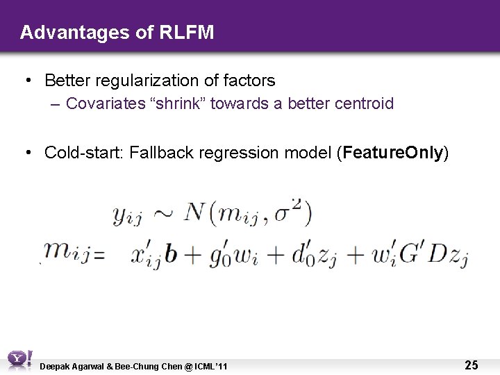 Advantages of RLFM • Better regularization of factors – Covariates “shrink” towards a better