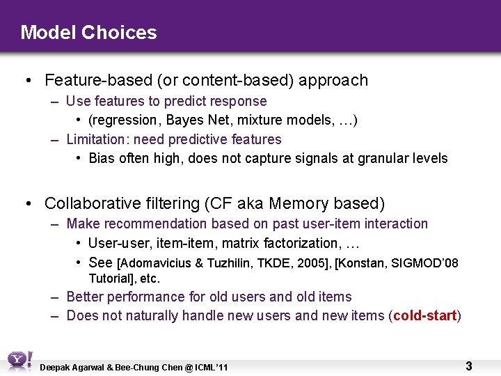 Model Choices • Feature-based (or content-based) approach – Use features to predict response •