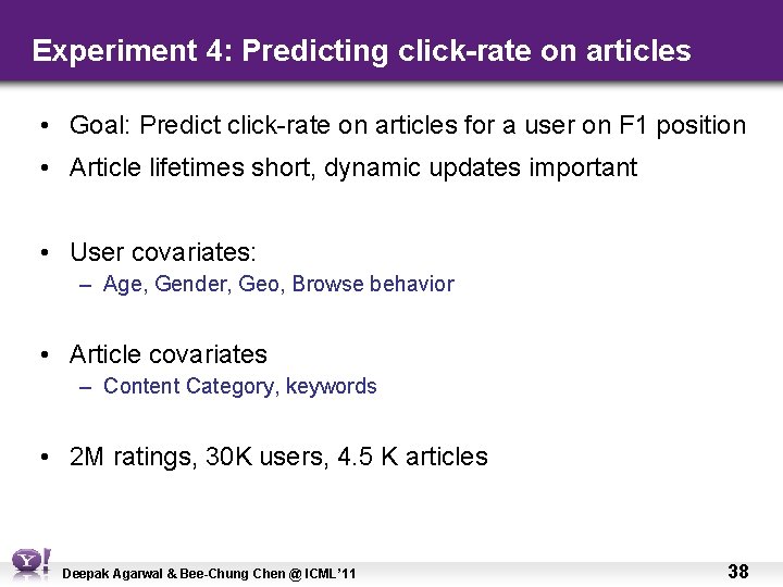 Experiment 4: Predicting click-rate on articles • Goal: Predict click-rate on articles for a