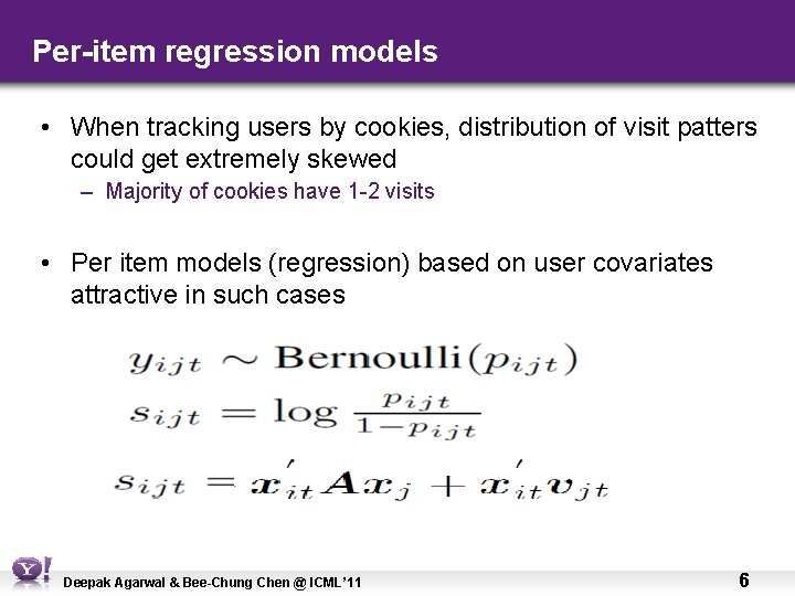 Per-item regression models • When tracking users by cookies, distribution of visit patters could