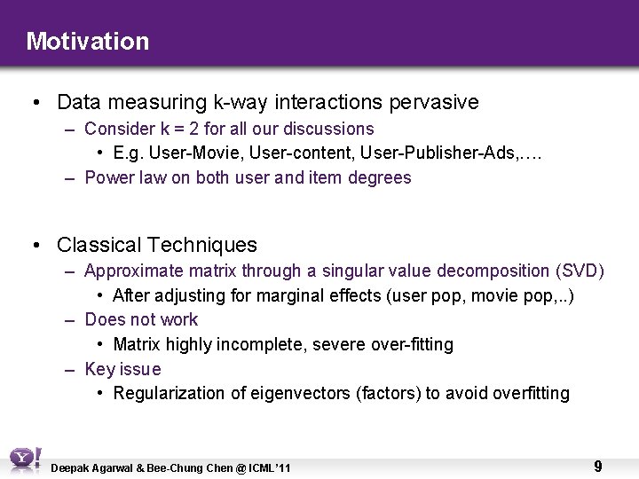 Motivation • Data measuring k-way interactions pervasive – Consider k = 2 for all