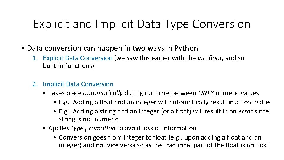 Explicit and Implicit Data Type Conversion • Data conversion can happen in two ways