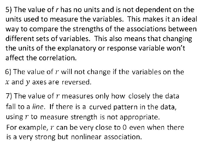 5) The value of r has no units and is not dependent on the
