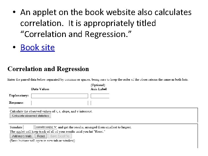 • An applet on the book website also calculates correlation. It is appropriately