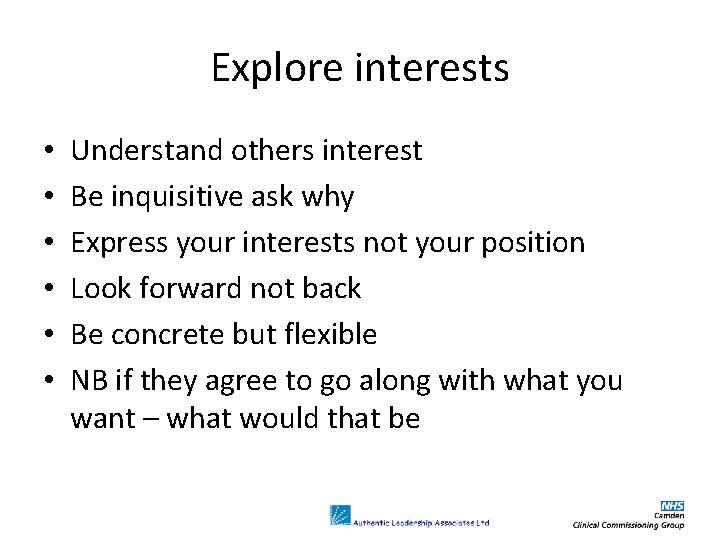Explore interests • • • Understand others interest Be inquisitive ask why Express your