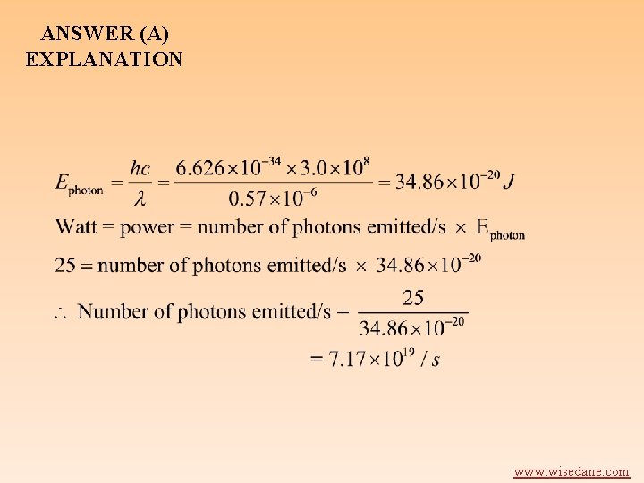 ANSWER (A) EXPLANATION www. wisedane. com 
