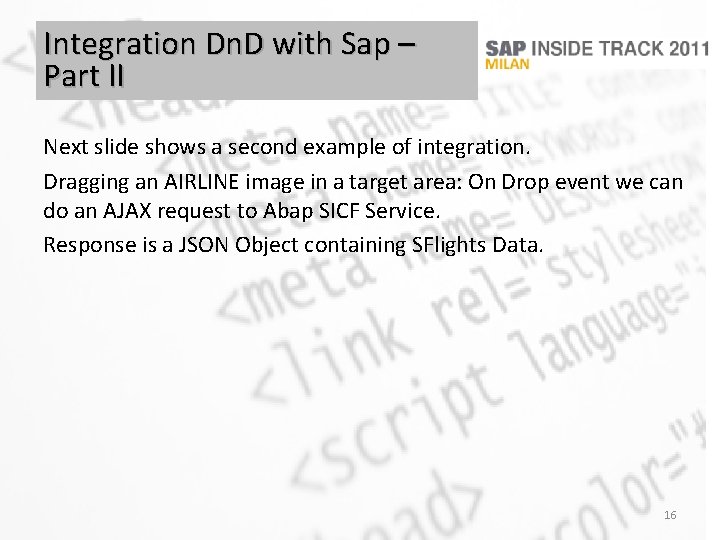 Integration Dn. D with Sap – Part II Next slide shows a second example