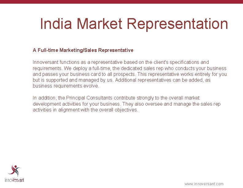 India Market Representation A Full-time Marketing/Sales Representative Innoversant functions as a representative based on