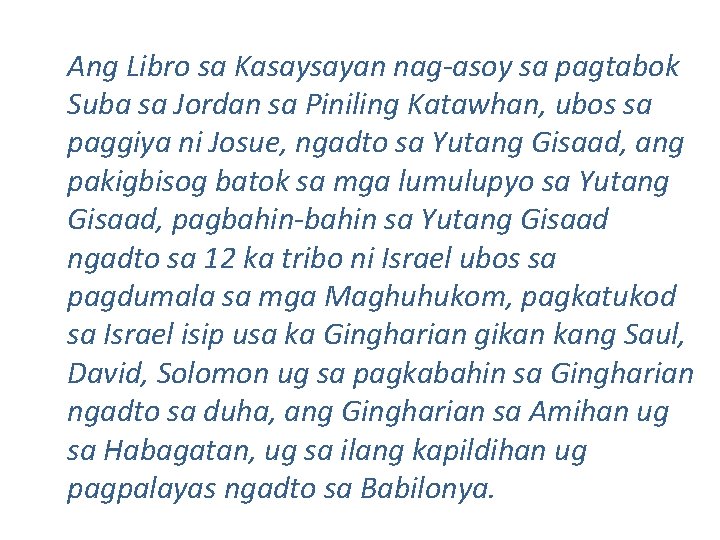 Ang Libro sa Kasaysayan nag-asoy sa pagtabok Suba sa Jordan sa Piniling Katawhan, ubos