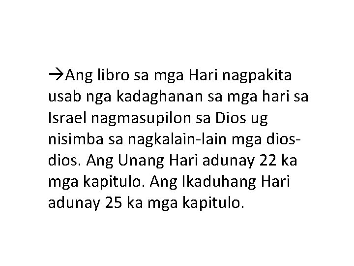  Ang libro sa mga Hari nagpakita usab nga kadaghanan sa mga hari sa