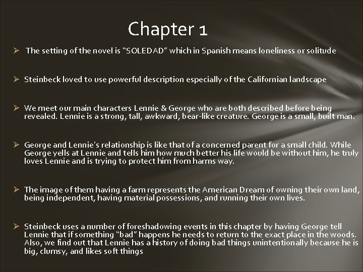 Chapter 1 Ø The setting of the novel is “SOLEDAD” which in Spanish means