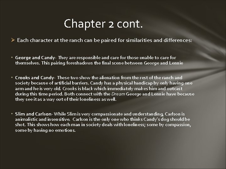 Chapter 2 cont. Ø Each character at the ranch can be paired for similarities