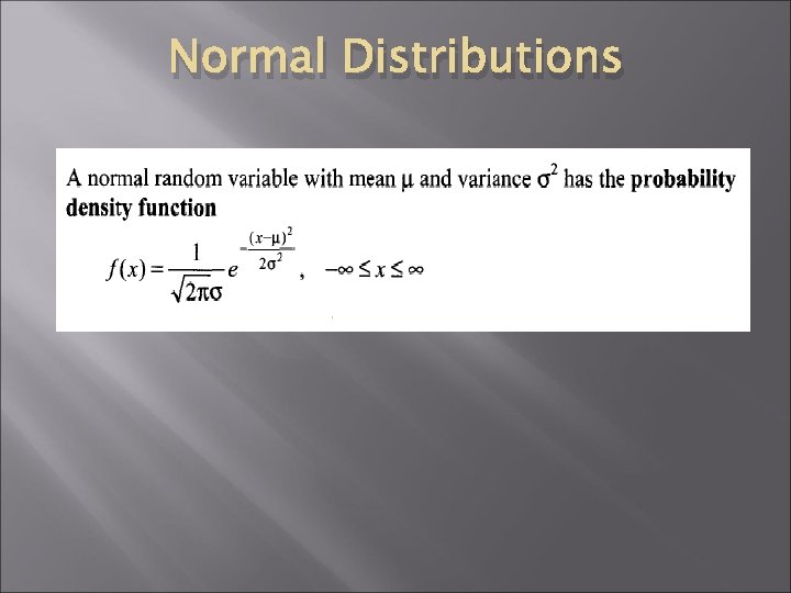 Normal Distributions � . 