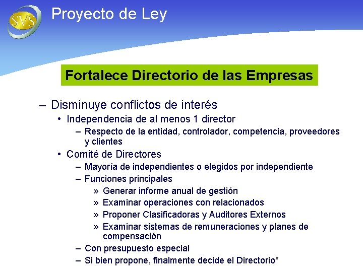 Proyecto de Ley Fortalece Directorio de las Empresas – Disminuye conflictos de interés •