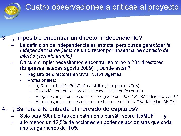 Cuatro observaciones a criticas al proyecto 3. ¿Imposible encontrar un director independiente? – –