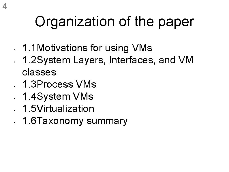 4 Organization of the paper • • • 1. 1 Motivations for using VMs 4 Organization of the paper • • • 1. 1 Motivations for using VMs