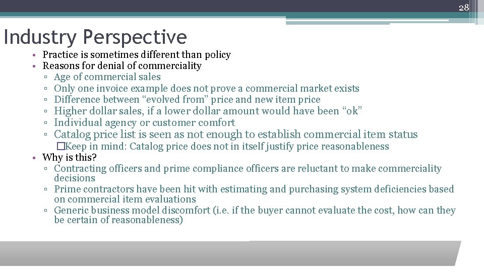 28 Industry Perspective • Practice is sometimes different than policy • Reasons for denial