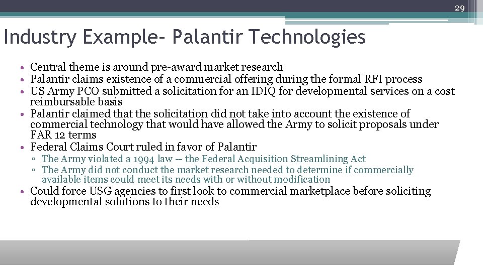 29 Industry Example– Palantir Technologies • Central theme is around pre-award market research •