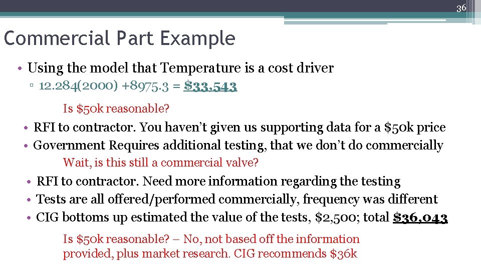 36 Commercial Part Example 36 • Using the model that Temperature is a cost