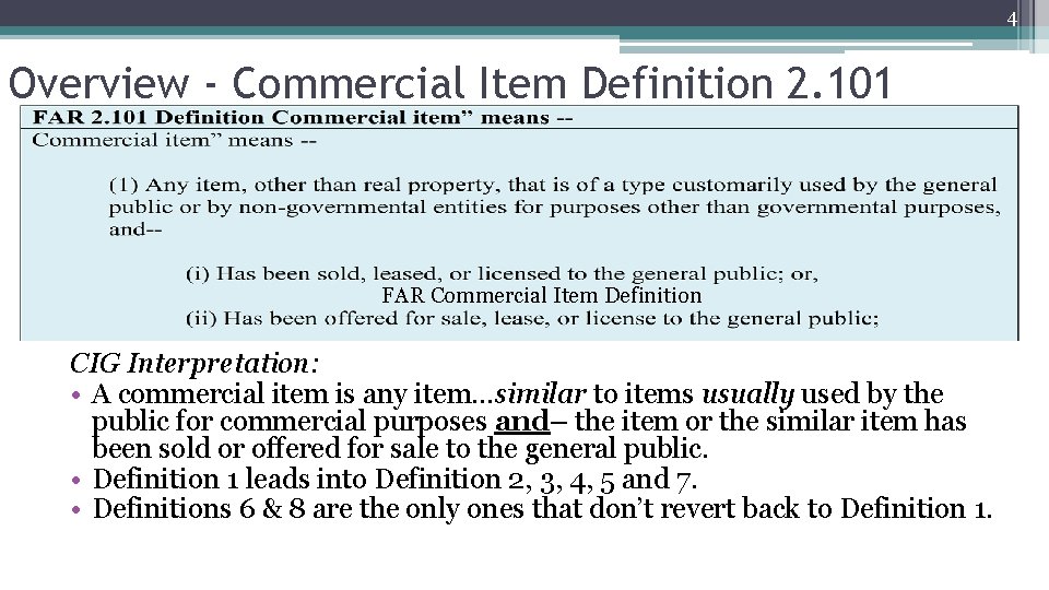 4 Overview - Commercial Item Definition 2. 101 4 • “Customarily” means “usually” FAR