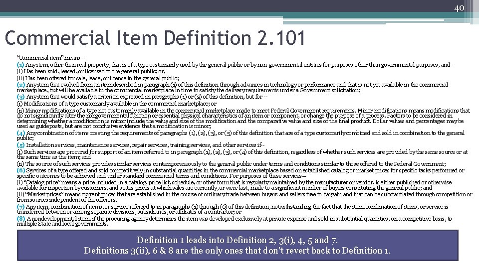 40 Commercial Item Definition 2. 101 “Commercial item” means -(1) Any item, other than