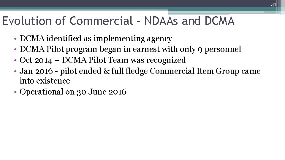 41 Evolution of Commercial – NDAAs and DCMA • • DCMA identified as implementing