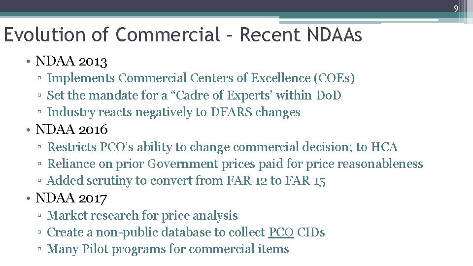 9 Evolution of Commercial – Recent NDAAs • NDAA 2013 ▫ Implements Commercial Centers