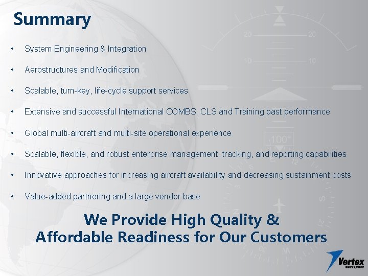 Summary • System Engineering & Integration • Aerostructures and Modification • Scalable, turn-key, life-cycle