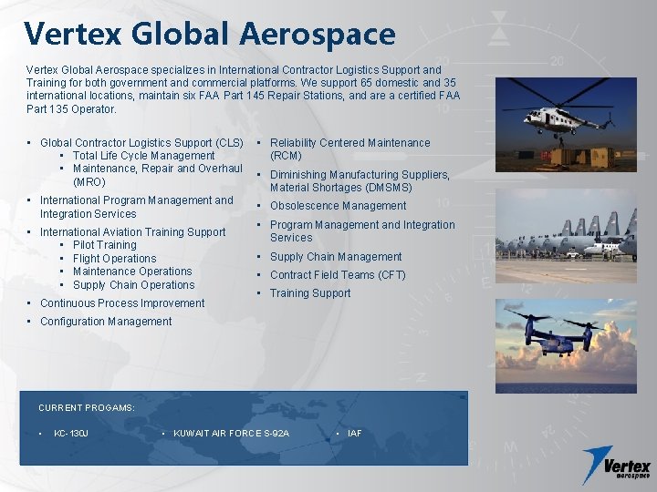 Vertex Global Aerospace specializes in International Contractor Logistics Support and Training for both government