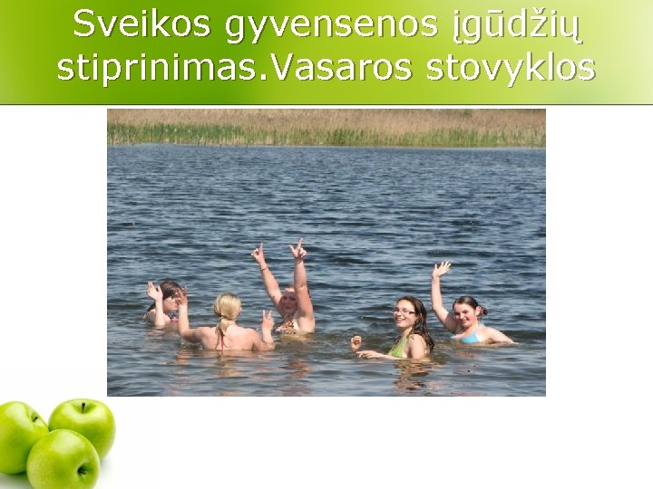 Sveikos gyvensenos įgūdžių stiprinimas. Vasaros stovyklos 