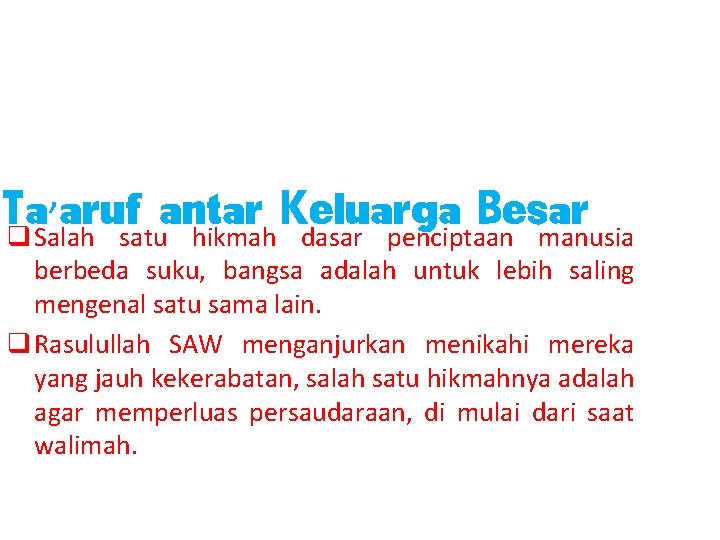 Ta’aruf Besar q Salah satuantar hikmah Keluarga dasar penciptaan manusia berbeda suku, bangsa adalah
