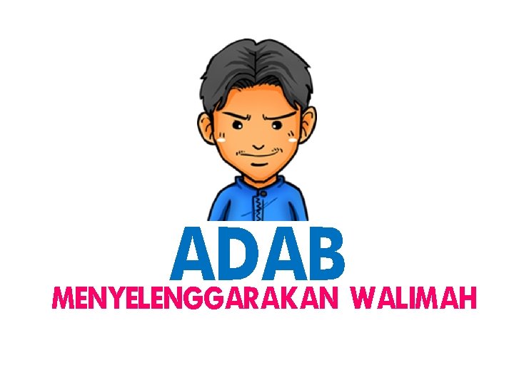 ADAB MENYELENGGARAKAN WALIMAH 