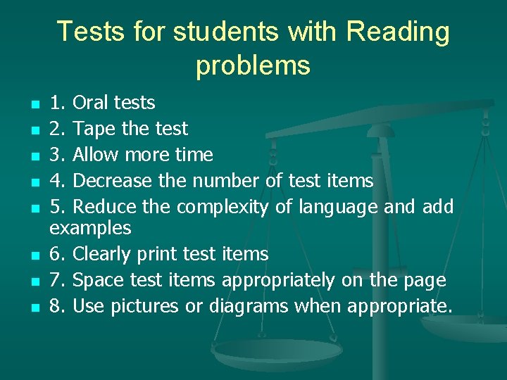 Tests for students with Reading problems n n n n 1. Oral tests 2.