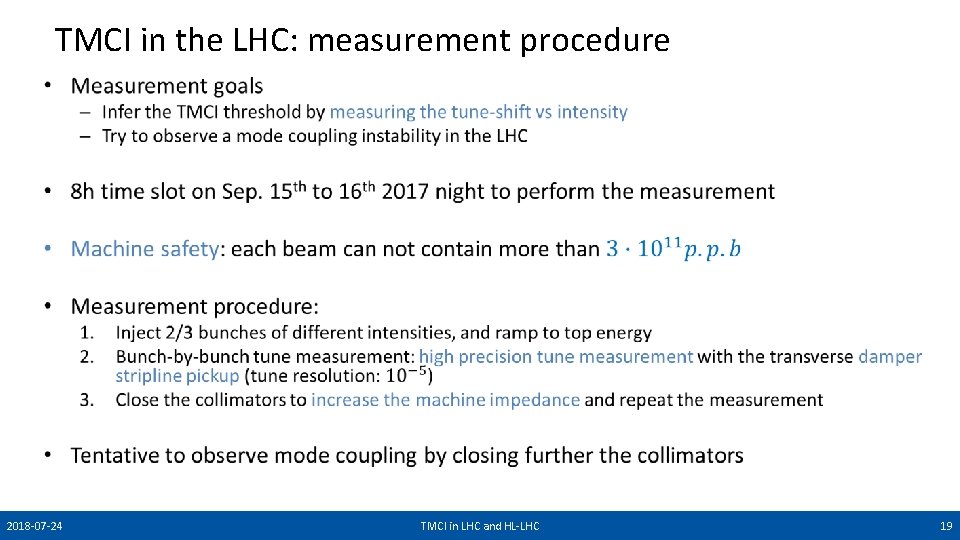 TMCI in the LHC: measurement procedure • 2018 -07 -24 TMCI in LHC and