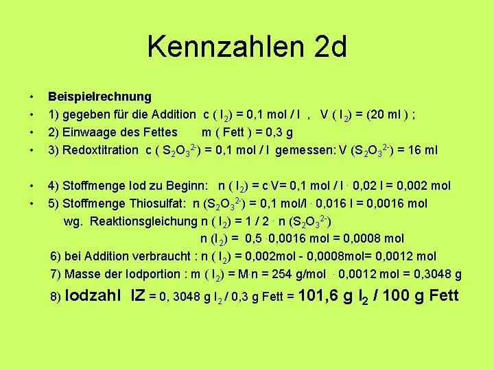 Kennzahlen 2 d • • Beispielrechnung 1) gegeben für die Addition c ( I