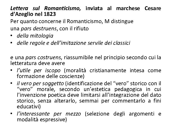 Lettera sul Romanticismo, inviata al marchese Cesare d’Azeglio nel 1823 Per quanto concerne il