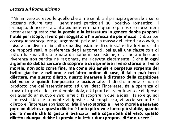 Lettera sul Romanticismo “Mi limiterò ad esporle quello che a me sembra il principio