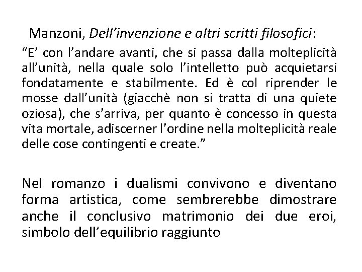 Manzoni, Dell’invenzione e altri scritti filosofici: “E’ con l’andare avanti, che si passa dalla